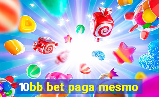 10bb bet paga mesmo